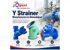 Y Strainer Manufacturers in Ahmedabad
