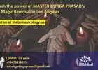 Unleash the power of MASTER DURGA PRASAD's Black Magic Removal in Los Angeles