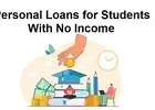 Personal Loans for Students with no Income