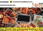 How Often Should I Get a Horoscope Reading in Santa Rosa