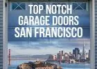 Top Notch Garage Doors: SF & Napa Valley's #1 Choice!